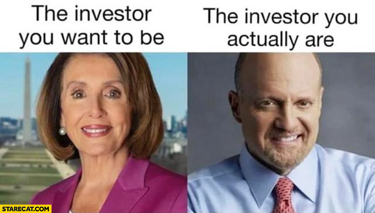 The investor you want to be Nancy Pelosi vs the investor you actually are Jim Cramer