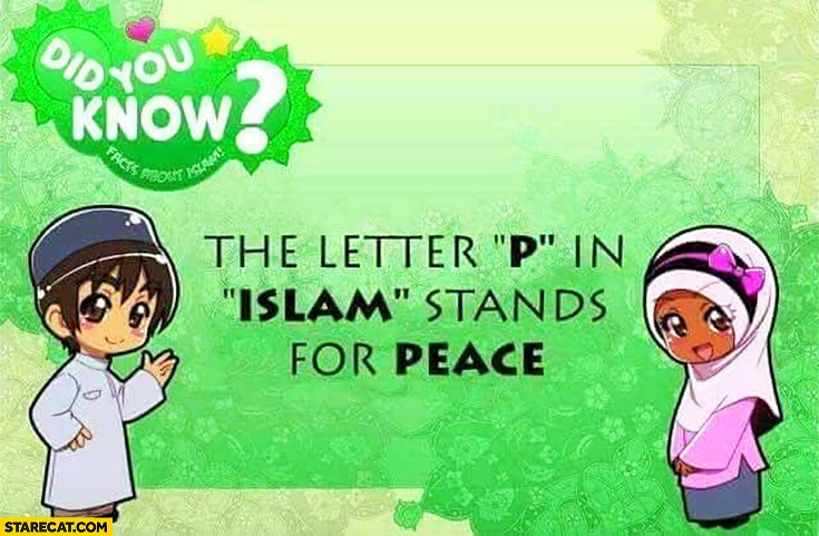 The letter “P” in islam stands for peace. Did you know?