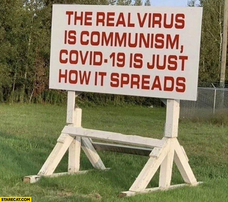 The real virus is communism covid-19 is just how it spreads