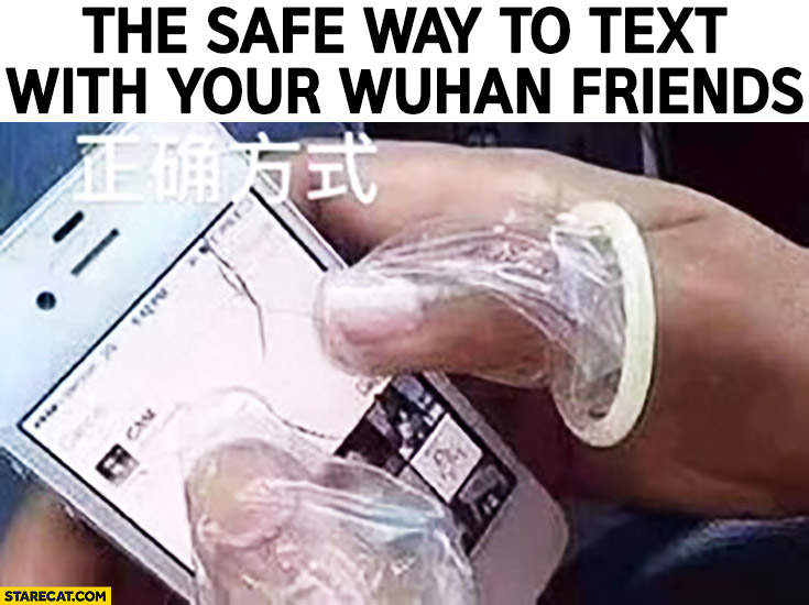 The safe way to text with your Wuhan friends protective condoms on fingers