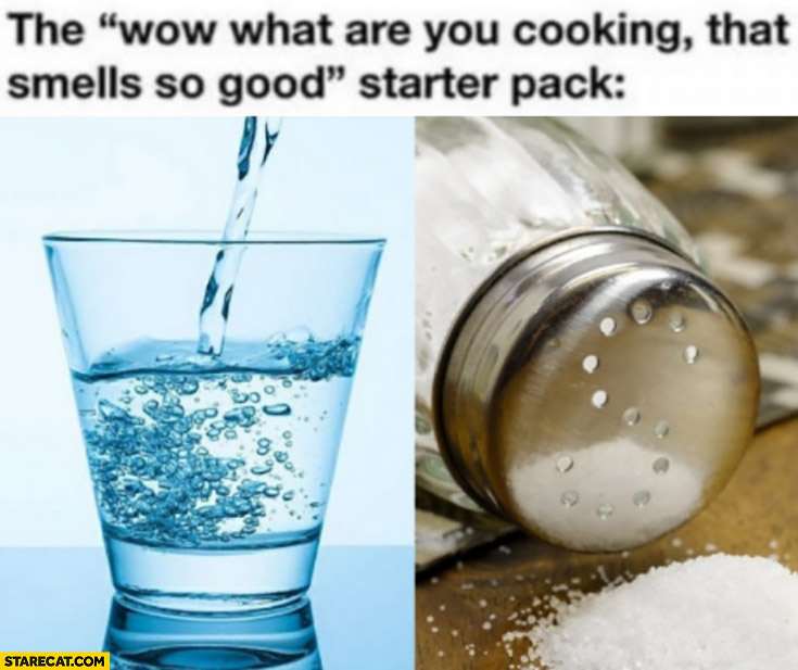 The wow what are you cooking that smells so good starter pack water salt
