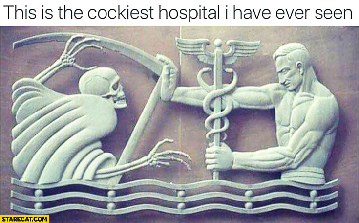 This is the cockiest hospital I have ever seen