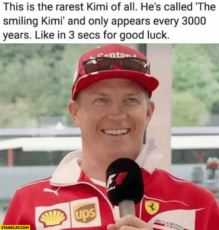This is the rarest Kimi Raikkonen of all called the smiling Kimi only appears every 3000 years like in 3 secs for good luck