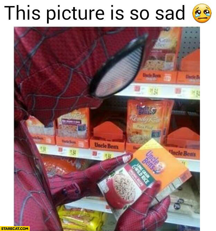 This picture is so sad Spiderman Uncle Ben’s