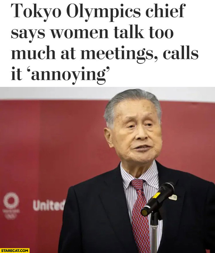 Tokyo olympics chief says women talk too much at meetings calls it annoying
