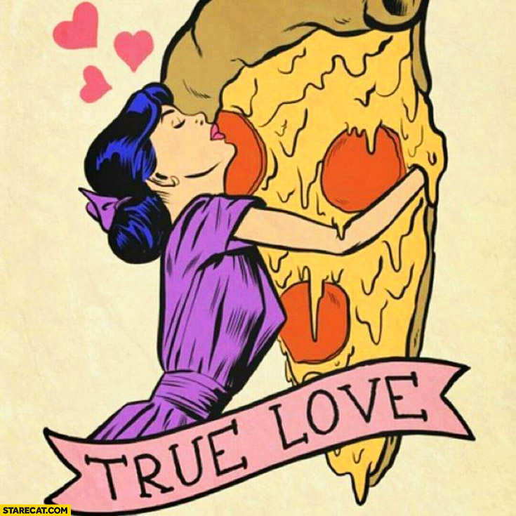 True love woman kissing pizza slice