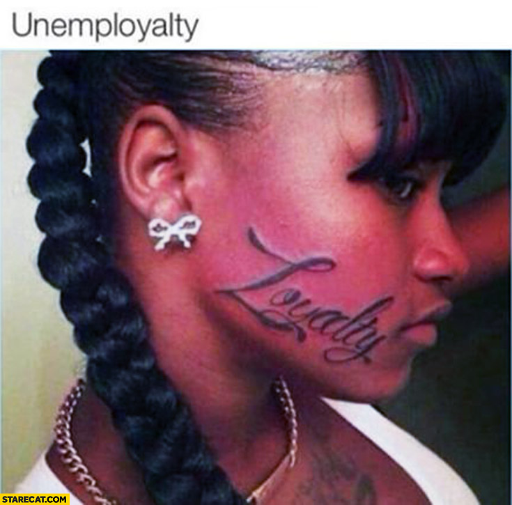 Unemployalty black girl tattoo on the face