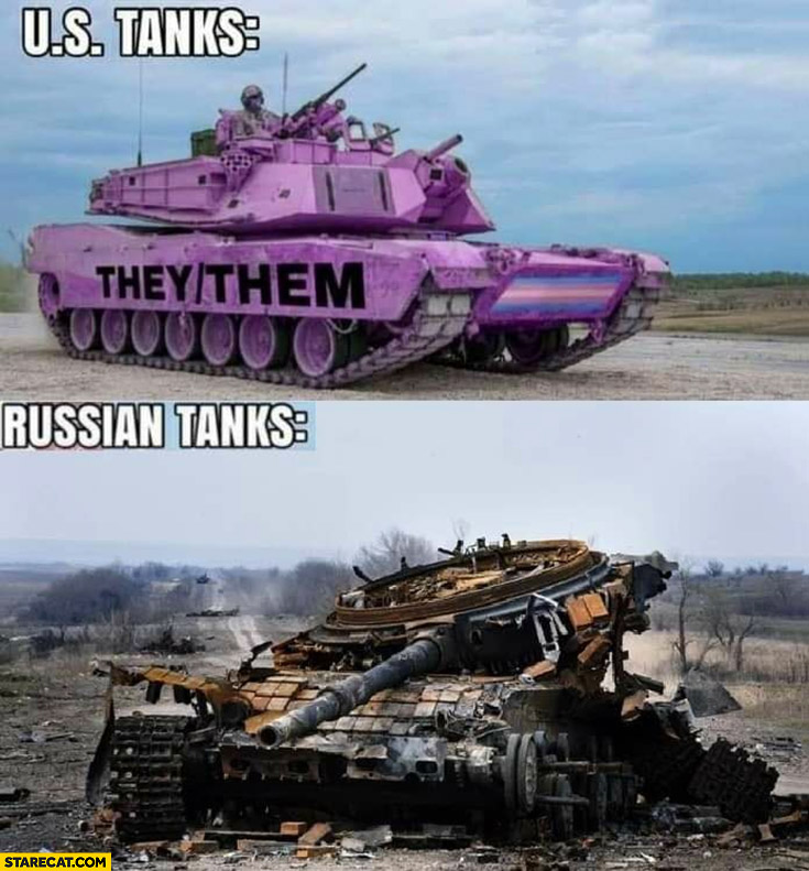 US tanks gender pronouns they/them vs Russian tanks destroyed