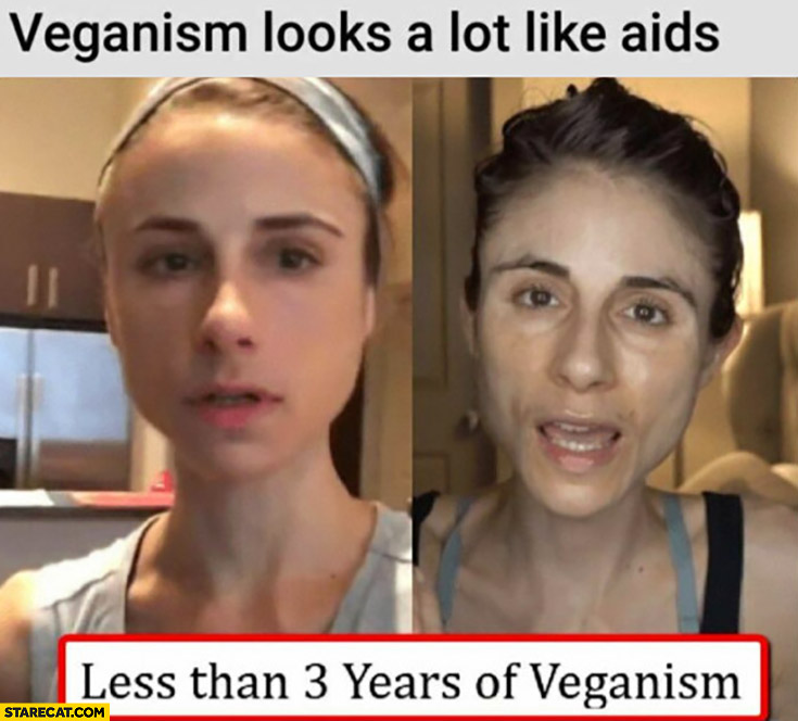 Veganism looks a lot like AIDS less than 3 years of veganism woman comparison