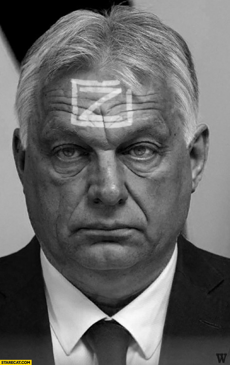 Viktor Orban Z symbol on forehead Russian invasion