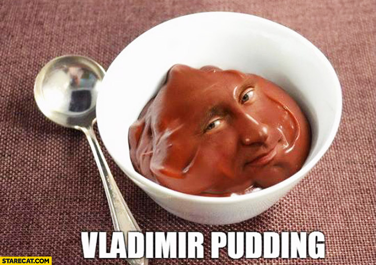 Vladimir Pudding Putin