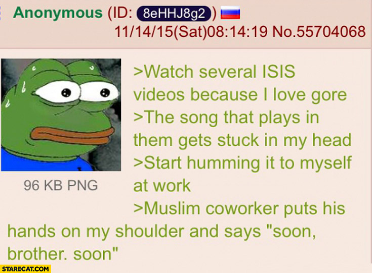 Watch ISIS videos love gore song, start humming it at work, muslim coworker says: soon brother, soon