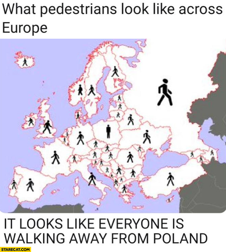 What pederstrians look like across Europe it looks like everyone is walking away from Poland map