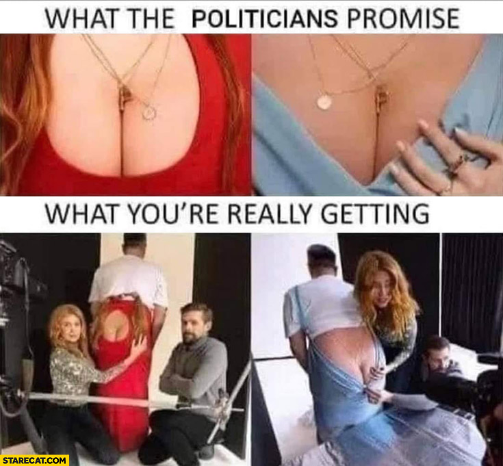What the politicians promise vs what you’re really getting women cleavage
