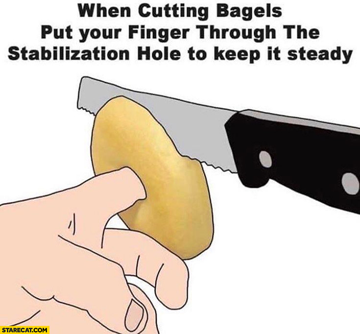 When cutting bagels put your finger through the stabilization hole to keep it steady protip lifehack