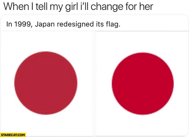 When I tell my girl I’ll change for her: in 1999 Japan redesigned it’s flag only slightly