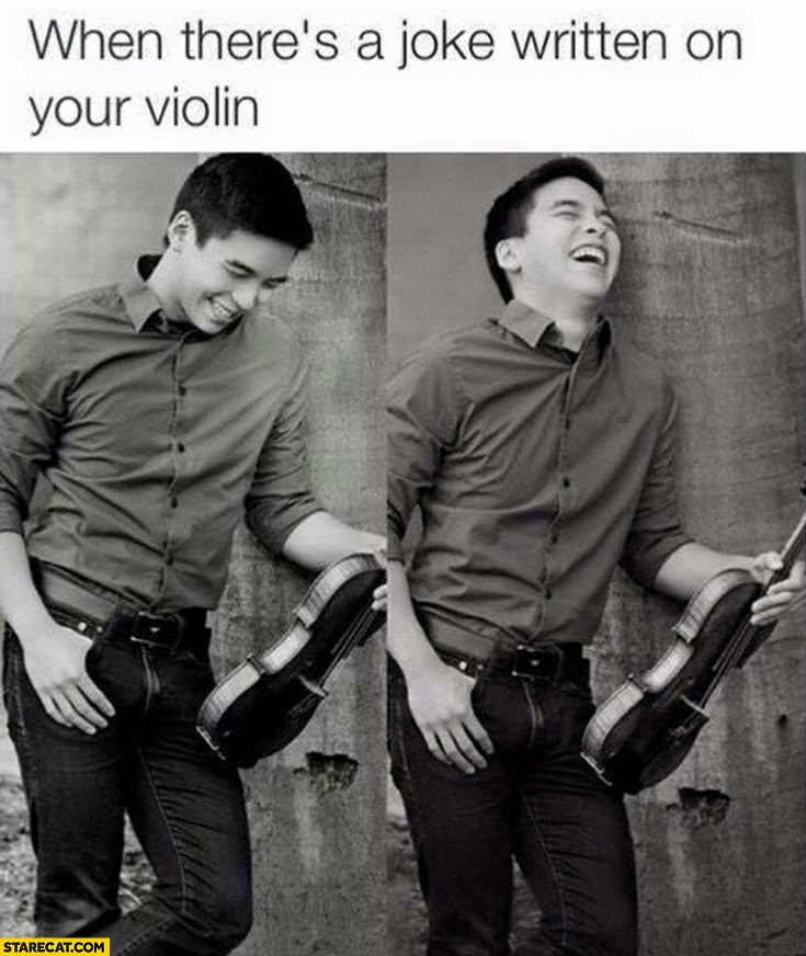 When there’s a joke written on your violin