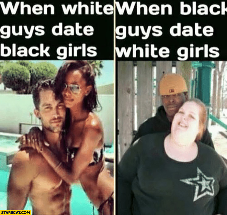 When white guys date black girls vs when black guys date white girls fat