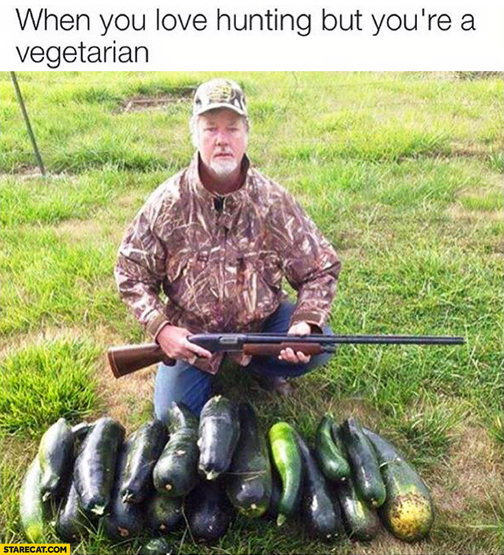 When you love hunting but you’re a vegetarian