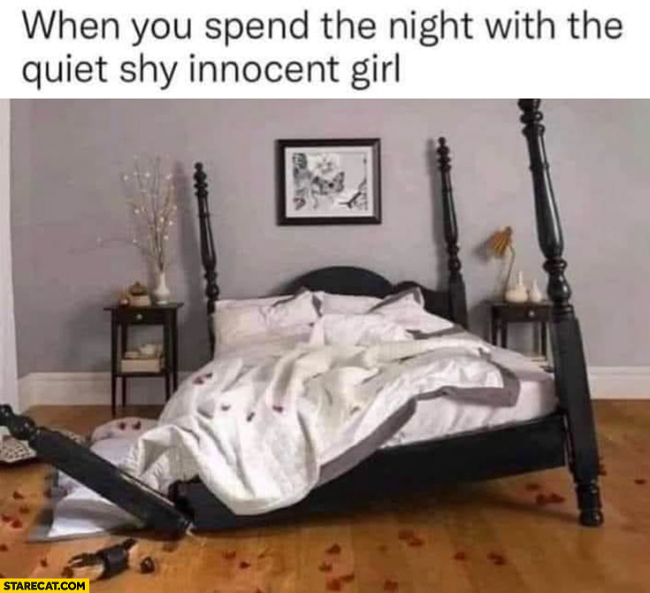 When you spend the night with the quiet shy innocent girl broken bed