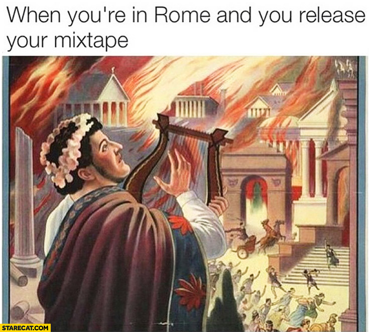 When you’re in Rome and you release your mixtape