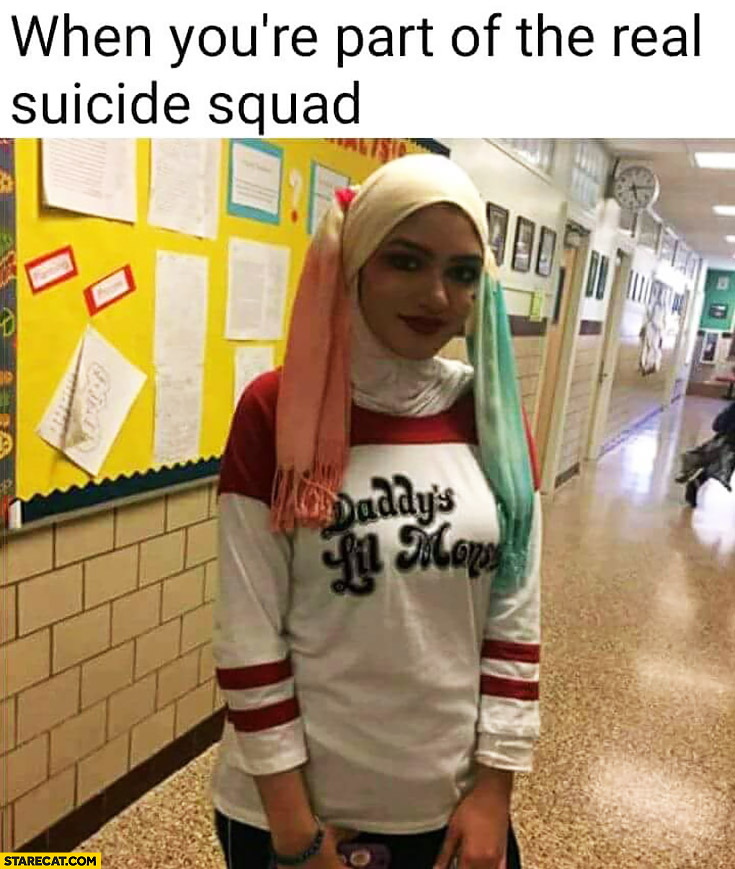 When you’re part of the real Suicide Squad muslim girl