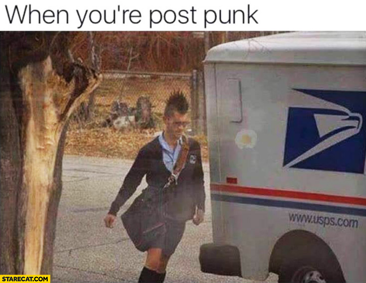 When you’re post punk postman with punk haircut