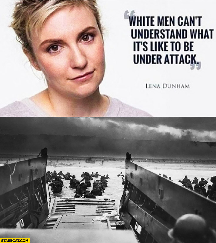 White men can’t understand what its like to be under attack Normandy men at war