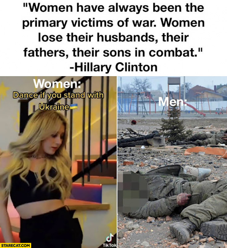 Women have always been the primary victims of war Hillary Clinton quote dance if you stand with Ukraine vs die