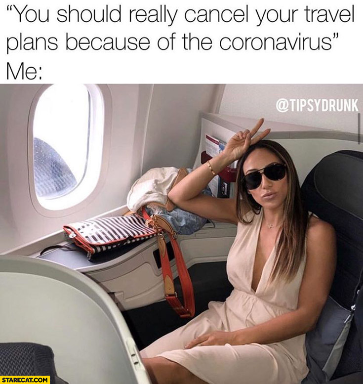 You should really cancel your travel plans because of the coronavirus, me already on the plane Jennifer Lopez