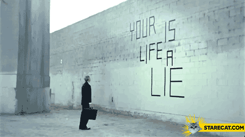 Your life is a lie wall